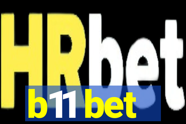 b11 bet